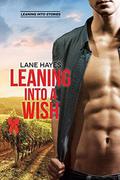 Leaning Into a Wish by Lane Hayes