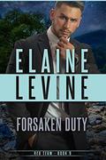 Forsaken Duty by Elaine Levine