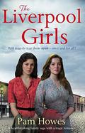 The Liverpool Girls: A heartbreaking family saga with a tragic romance by Pam Howes