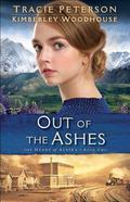 Out of the Ashes by Tracie Peterson, Kimberley Woodhouse