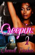 Creepin' 2: A New Orleans Love Story by Chenell Parker