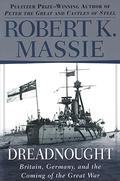 Dreadnought: Britain, Germany, and the Coming of the Great War (Dreadnought #1) by Robert K. Massie