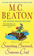 Something Borrowed, Someone Dead (Agatha Raisin #24) by Penelope Keith