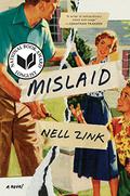 Mislaid by Nell Zink