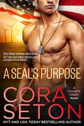 A SEAL's Purpose by Cora Seton
