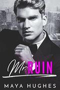 Mr. Ruin by Maya Hughes