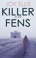 Killer on the Fens by Joy Ellis