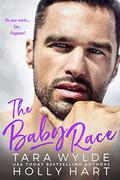 The Baby Race by Holly Hart