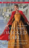 Never Dare a Wicked Earl (Infamous Lords #1) by Renee Ann Miller