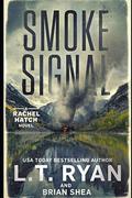 Smoke Signal by L.T. Ryan, Brian Christopher Shea