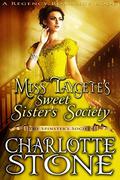Miss Taygete’s Sweet Sister’s Society (The Spinster Society #1) by Charlotte Stone