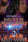 Baby, You're Messing With A Savage 2 by Kelly Marie