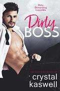 Dirty Boss by Crystal Kaswell