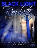 Black Light: Roulette Redux by Livia Grant, Jennifer Bene