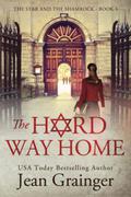 The Hard Way Home (The Star and the Shamrock #3) by Jean Grainger