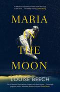 Maria in the Moon by Louise Beech