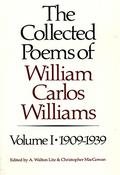 The Collected Poems, Vol. 1: 1909-1939 by William Carlos Williams