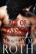 Act of Passion by Mandy M. Roth