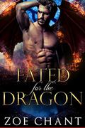 Fated for the Dragon by Zoe Chant