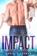 Impact by Danielle Norman