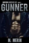 Gunner by M. Merin