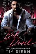 In Bed with the Devil: A Billionaire Second Chance Romance by Tia Siren