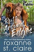 Ruff Around the Edges by Roxanne St. Claire