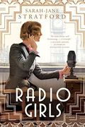 Radio Girls by Sarah-Jane Stratford