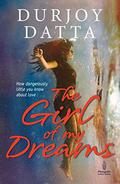 The Girl of My Dreams by Durjoy Datta