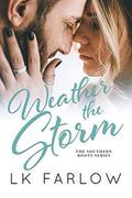Weather the Storm by L.K. Farlow