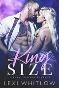 King Size: A Royal Bad Boy Romance by Lexi Whitlow