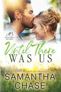 Until There Was Us by Samantha Chase