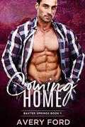 Coming Home (Baxter Springs #1) by Avery Ford