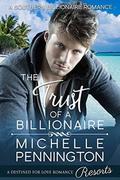 The Trust of a Billionaire by Michelle Pennington