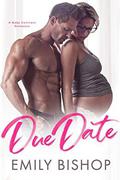 Due Date: A Baby Contract Romance by Emily Bishop