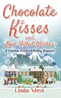 Chocolate Kisses and Love Filled Wishes (Love on Kissing Bridge Mountain #3) by Linda West