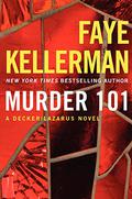 Murder 101 (Peter Decker/Rina Lazarus #22) by Faye Kellerman
