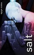 SALT: A HEIGHTS NOVEL by Mara White