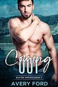 Coming Out (Baxter Springs #2) by Avery Ford
