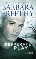 Desperate Play by Barbara Freethy