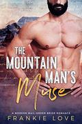 The Mountain Man's Muse by Frankie Love