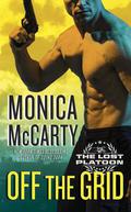 Off the Grid (The Lost Platoon #2) by Monica McCarty