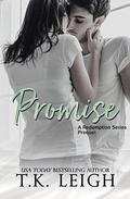 Promise: A Redemption Series Prologue by T.K. Leigh