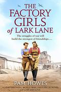 The Factory Girls of Lark Lane (Lark Lane #1) by Pam Howes