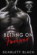 Betting on Forever by Scarlett Black