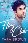 Fling Club (Serendipity #1) by Tara Brown