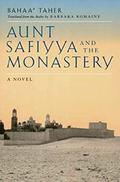 Aunt Safiyya and the Monastery by Bahaa Taher