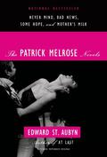 The Patrick Melrose Novels (Patrick Melrose #1-4) by Edward St. Aubyn