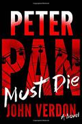 Peter Pan Must Die (Dave Gurney #4) by John Verdon