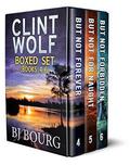 Clint Wolf Boxed Set: Books 4 - 6 by BJ Bourg